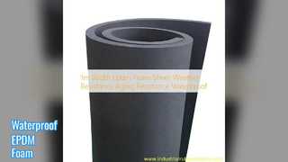 EPDM ফোম শীট ওয়েদারপ্রুফ এবং ওয়াটারপ্রুফ